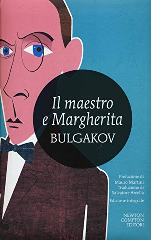 Bulgakov, Michail. Il Maestro e Margherita. Newton Compton Editori, 2014.