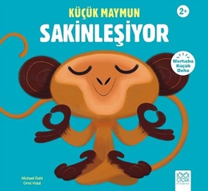 Dahl, Michael. Kücük Maymun Sakinlesiyor. 1001 Cicek Kitaplar, 2024.