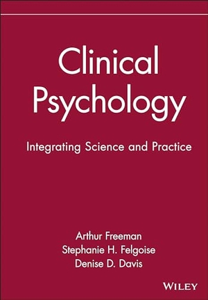 Freeman / Davis et al. Clinical Psychology. John Wiley & Sons, 2008.