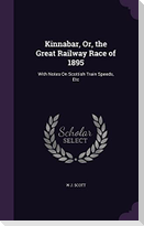 Kinnabar, Or, the Great Railway Race of 1895: With Notes On Scottish Train Speeds, Etc