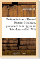 Oraison funèbre d'Honoré Riquetti-Mirabeau, prononcée dans l'église de Saint-Lazare, le 5 mai 1791