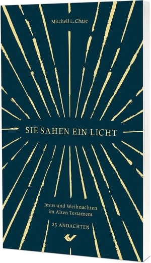 Chase, Mitchell L.. Sie sahen ein Licht - Jesus und Weihnachten im Alten Testament - 25 Andachten. Christliche Verlagsges., 2026.