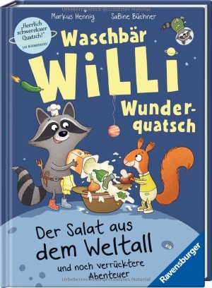 Hennig, Markus. Waschbär Willi Wunderquatsch - Der Salat aus dem Weltall und noch verrücktere Abenteuer. Ravensburger Verlag, 2026.