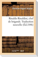Rinaldo Rinaldini, Chef de Brigands. Traduction Nouvelle