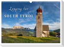Longing for South Tyrol (Wall Calendar 2025 DIN A3 landscape), CALVENDO 12 Month Wall Calendar