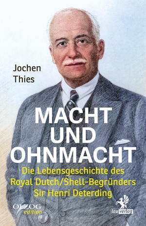 Thies, Jochen. Macht und Ohnmacht - Die Lebensgeschichte des Royal Dutch/Shell-Begründers Sir Henri Deterding. Olzog, 2024.