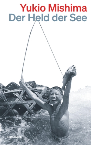 Mishima, Yukio. Der Held der See. Kein + Aber, 2026.