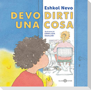 Devo dirti una cosa