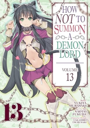Murasaki, Yukiya. How Not to Summon a Demon Lord (Manga) Vol. 13. Seven Seas Entertainment, 2022.