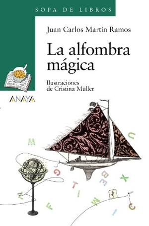 Martín Ramos, Juan Carlos. La alfombra mágica. Anaya Educación, 2010.