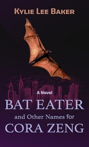 Baker, Kylie Lee. Bat Eater and Other Names for Cora Zeng. Gale, a Cengage Group, 2025.