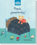 Papá, ¡despierta!