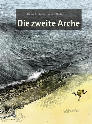 Janisch, Heinz. Die zweite Arche. Atlantis, 2019.