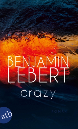 Lebert, Benjamin. Crazy - Roman. Aufbau Taschenbuch Verlag, 2021.