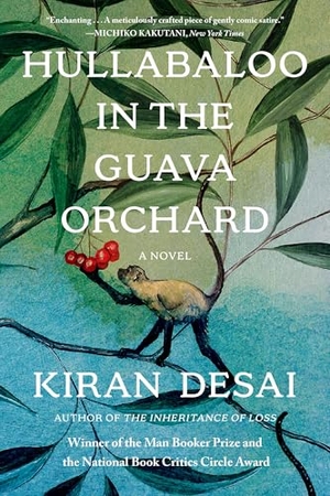 Desai, Kiran. Hullabaloo in the Guava Orchard. Grove Atlantic, 2025.