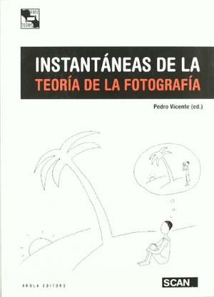 Dd, Aa. Instantànies de la teoria de la fotografia. Arola Editors S.L., 2009.
