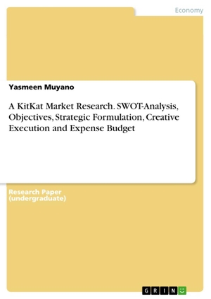 Muyano, Yasmeen. A KitKat Market Research. SWOT-Analysis, Objectives, Strategic Formulation, Creative Execution and Expense Budget. GRIN Verlag, 2019.