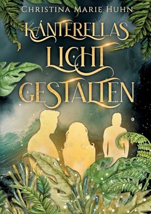 Huhn, Christina Marie. Kántarellas Lichtgestalten. tredition, 2024.