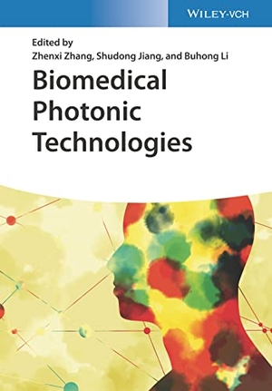 Zhang, Zhenxi / Shudong Jiang et al (Hrsg.). Biomedical Photonic Technologies. Wiley-VCH GmbH, 2023.