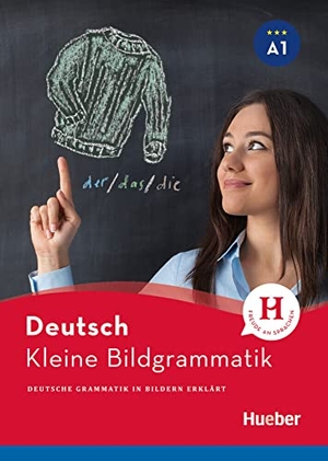 Hering, Axel. Kleine Bildgrammatik Deutsch. Deutsche Grammatik in Bildern erklärt. Buch. Hueber Verlag GmbH, 2017.