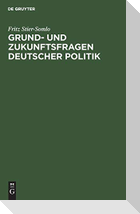 Grund- und Zukunftsfragen deutscher Politik