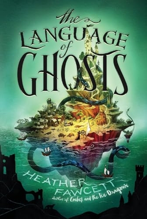 Fawcett, Heather. Language of Ghosts, The. HarperCollins, 2024.