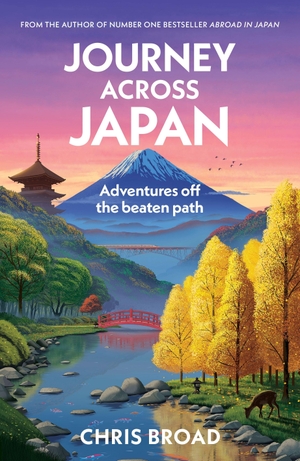 Broad, Chris. Journey Across Japan. Transworld Publ. Ltd UK, 2026.