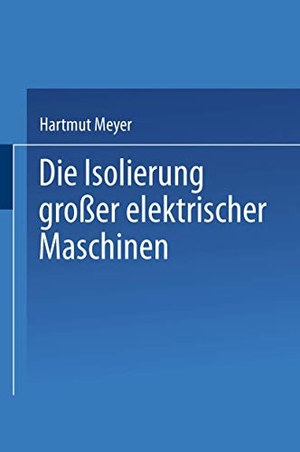 Meyer, H.. Die Isolierung großer elektrischer Maschinen. Springer Berlin Heidelberg, 2013.