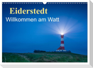 Eiderstedt - Willkommen am Watt (Wandkalender 2025 DIN A3 quer), CALVENDO Monatskalender