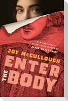 Enter the Body