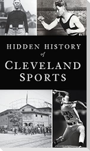Hidden History of Cleveland Sports