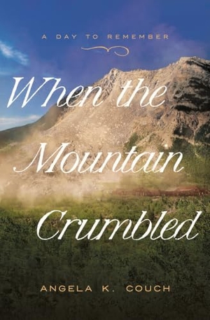 Couch, Angela K. When the Mountain Crumbled - Volume 4. Barbour Publishing, 2024.