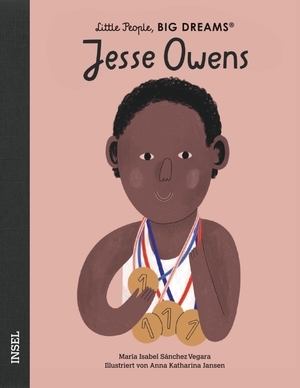 Sánchez Vegara, María Isabel. Jesse Owens - Little People, Big Dreams. Deutsche Ausgabe | Kinderbuch ab 4 Jahre | Das perfekte Geschenk zur Einschulung. Insel Verlag GmbH, 2021.