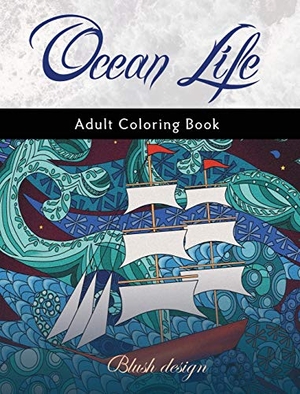 Design, Blush. Ocean Life - Adult Coloring Book. ValCal Software Ltd, 2019.