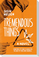 Tremendous Things