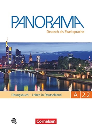 Böschel, Claudia / Dusemund-Brackhahn, Carmen et al. Panorama A2: Teilband 2 - Leben in Deutschland - Übungsbuch DaZ mit Audio-CD. Cornelsen Verlag GmbH, 2016.