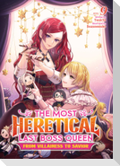 The Most Heretical Last Boss Queen: From Villainess to Savior (Light Novel) Vol. 9