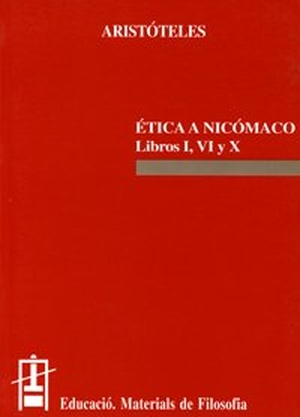 Aristóteles / Julián Marías. Ética a Nicómaco : Libros I, VI y X. Publicacions de la Universitat de València, 1997.