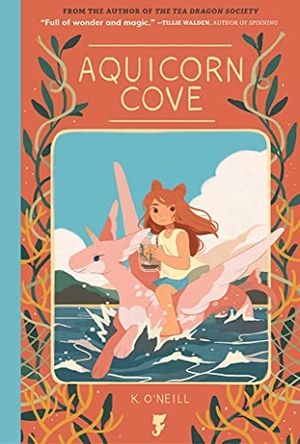 O'Neill, K.. Aquicorn Cove. Oni Press, 2018.