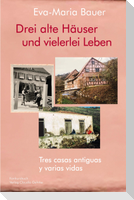 Drei alte Häuser und vielerlei Leben / Tres casas antiguas y varias vidas