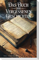 Das Buch der vergessenen Geschichten