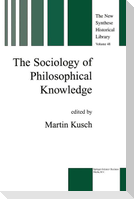 The Sociology of Philosophical Knowledge
