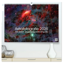 Astrofotografie von Stefan Ziegenbalg (Querformat) (hochwertiger Premium Wandkalender 2025 DIN A2 quer), Kunstdruck in Hochglanz