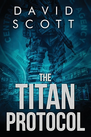 Scott, David. The Titan Protocol. David Scott Books, 2022.