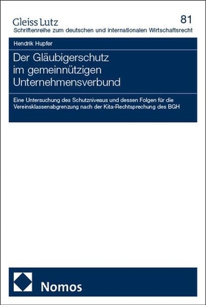 Hupfer, Hendrik. Der Gläubigerschutz im gemeinnützigen Unternehmensverbund - Eine Untersuchung des Schutzniveaus und dessen Folgen für die Vereinsklassenabgrenzung nach der Kita-Rechtsprechung des BGH. Nomos Verlags GmbH, 2025.