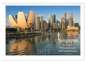 Singapur: Zwischen Wolkenkratzern und Superbäumen (Wandkalender 2025 DIN A4 quer), CALVENDO Monatskalender