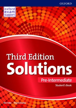 Davies, Paul / Tim Falla. Solutions: Pre-Intermediate: Student's Book - Leading the way to success. Oxford University ELT, 2016.