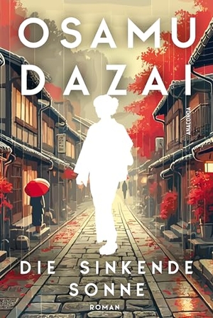 Dazai, Osamu. Die sinkende Sonne. Anaconda Verlag, 2026.