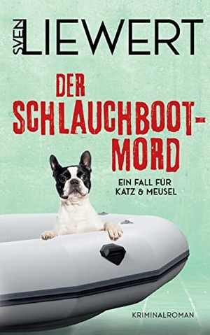 Liewert, Sven. Der Schlauchboot-Mord - Ein Fall für Katz & Meusel. Books on Demand, 2022.