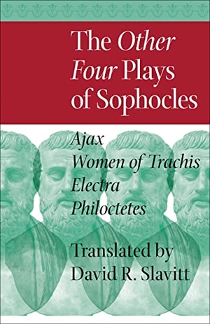 Sophocles. The Other Four Plays of Sophocles - Ajax, Women of Trachis, Electra, and Philoctetes. Johns Hopkins University Press, 2013.